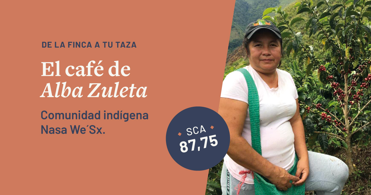Desde Colombia y con sello de mujer: Café de Origen Único de Alba Zuleta